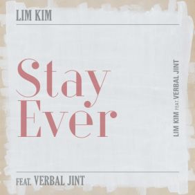 Lim Kim (김예림) Stay Ever (Feat. 버벌진트) 듣기/가사/앨범/유튜브/뮤비/반복재생/작곡작사