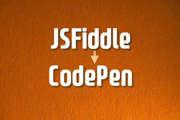 JSFiddle에서 CodePen으로