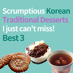 [Daily JOKOer] Scrumptious Korean Traditional Desserts I can't Miss!