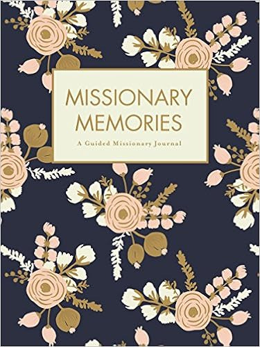 Missionary Memories: A Guided Missionary Journal for Sisters ...