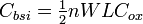\textstyle C_{bsi} = \frac{1}{2}  n  W  L  C_{ox}