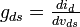\textstyle g_{ds} = \frac{d i_d}{d v_{ds}}