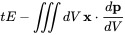 tE-\iiint dV\,{\mathbf  x}\cdot {\frac  {d{\mathbf  p}}{dV}}