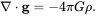 \nabla \cdot {\mathbf  {g}}=-4\pi G\rho .