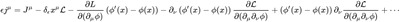 \epsilon j^{\mu }=J^{\mu }-\delta _{\epsilon }x^{\mu }{\mathcal  L}-{\frac  {\partial L}{\partial (\partial _{\mu }\phi )}}\left(\phi '(x)-\phi (x)\right)-\partial _{\nu }\left(\phi '(x)-\phi (x)\right){\frac  {\partial {\mathcal  L}}{\partial (\partial _{\mu }\partial _{\nu }\phi )}}+\left(\phi '(x)-\phi (x)\right)\partial _{\nu }{\frac  {\partial {\mathcal  L}}{\partial (\partial _{\mu }\partial _{\nu }\phi )}}+\cdots 