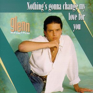 Glenn Medeiros -Nothing's Gonna Change My Love For You