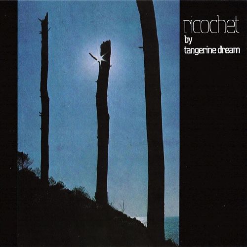 TANGERINE DREAM / タンジェリン・ドリーム / リコシェ