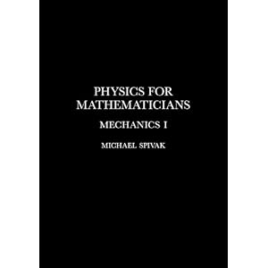 Physics for Mathematicians, Mechanics I