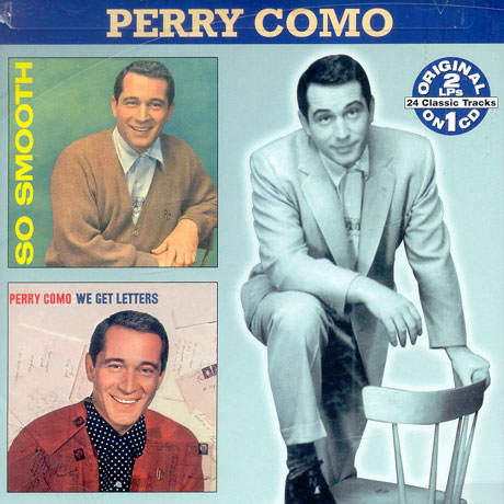 For The Good times -- Perry Como