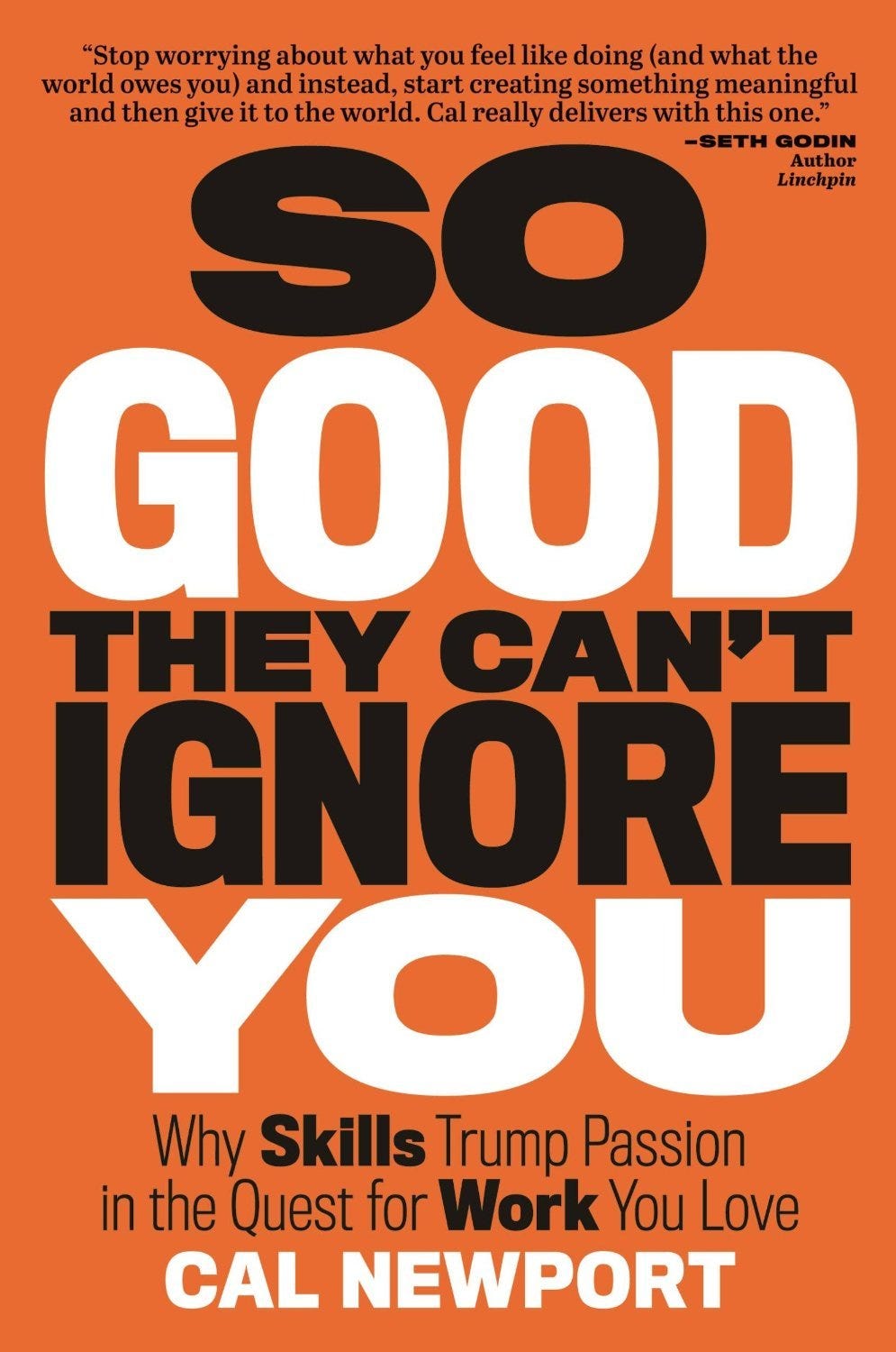 'So Good They Can't Ignore You' by Cal Newport