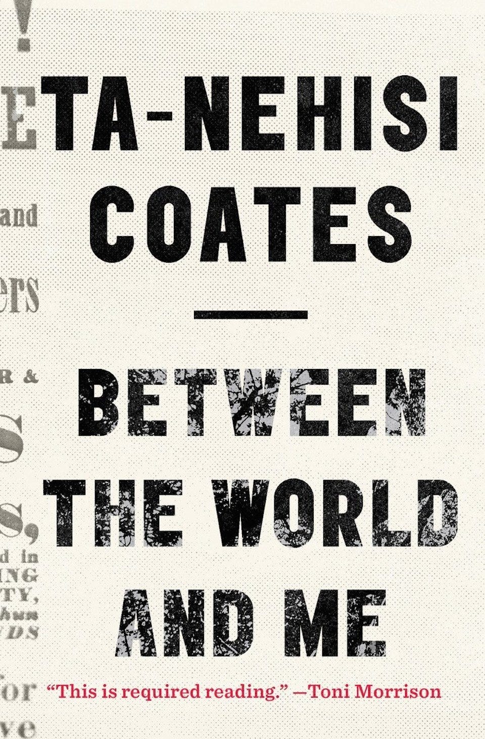 'Between the World and Me' by Ta-Nehisi Coates