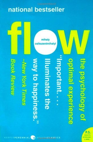 'Flow' by Mihaly Csikszentmihalyi