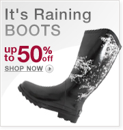 It's Raining BOOTS - Up to 50% Off