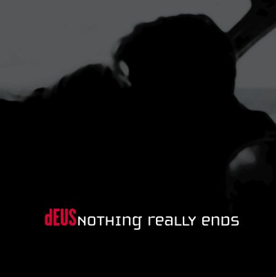 Deus - Nothing Really Ends에 대한 이미지 검색결과