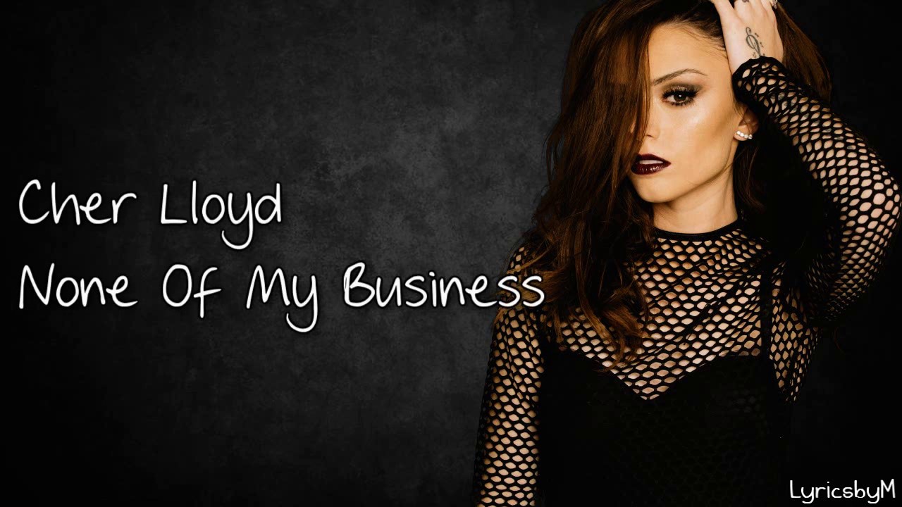 cher lloyd none of my business에 대한 이미지 검색결과