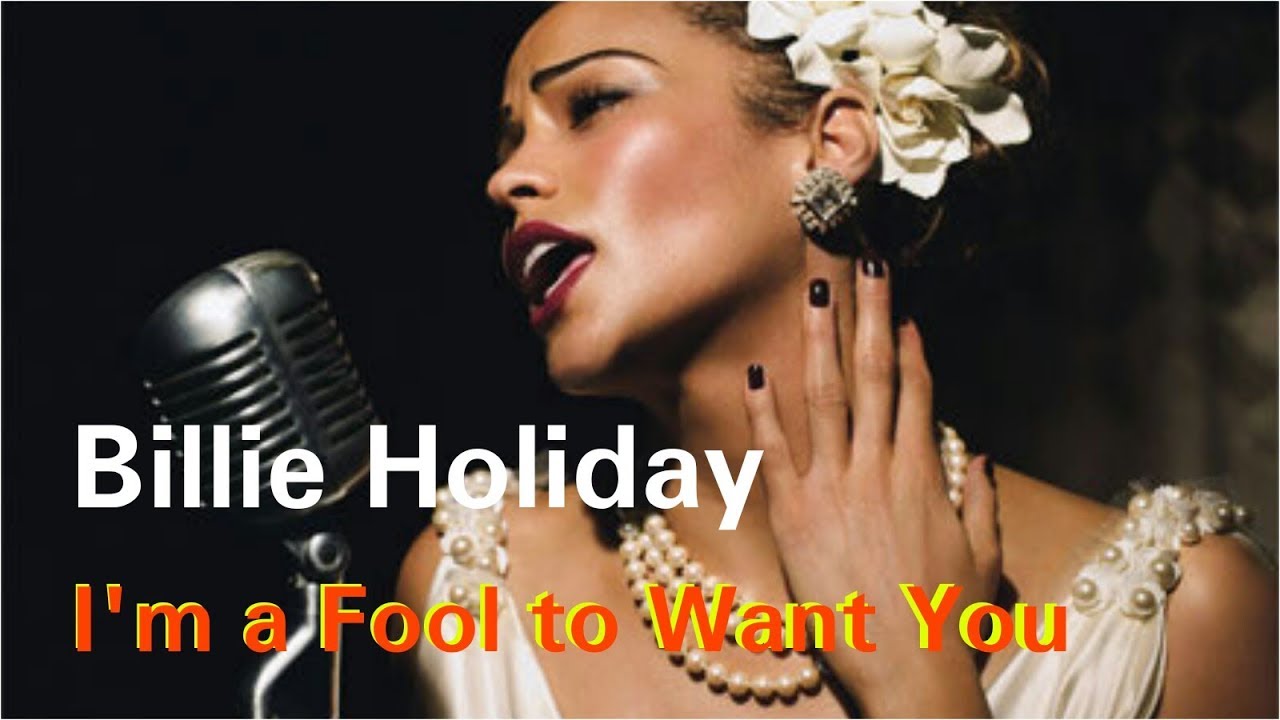 Billie Holiday - I'm A Fool to Want You. 이미지 검색결과