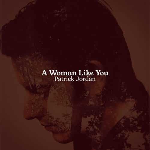 Patrick Jordan - A Woman Like You 이미지 검색결과