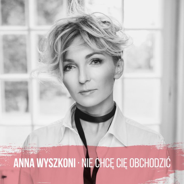 anna wyszkoni - nie chce cie obchodzic에 대한 이미지 검색결과