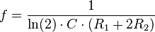f = \frac{1}{\ln(2) \cdot C \cdot (R_1 + 2R_2)}