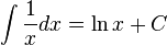 \int \frac{1}{x} dx = \ln x + C