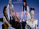 블랙핑크 How You Lik..