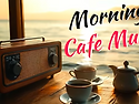Cafe Music Morning