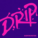 베이비몬스터 정규 1집 [DRIP] 이미지