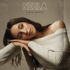 Neela - Ya Te Avisé
