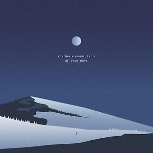 Shallou, Emmit Fenn - All Your Days