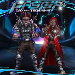Dax ft. Tech N9ne - FASTER