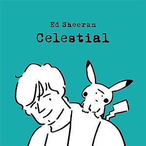 Ed Sheeran, Pokémon - Celestial