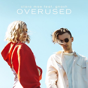 Clara Mae - Overused