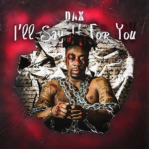 Dax - Thought Those Were My Last Words