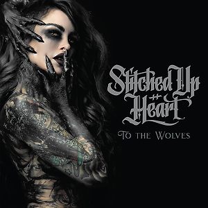 Stitched Up Heart - To The Wolves