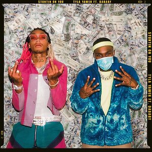 Tyla Yaweh  ft. DaBaby - Stuntin' On You