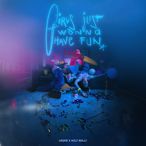 Carine x Holy Molly - Girls Just Wanna Have Fun