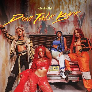 Good Girl - Don't Talk Back