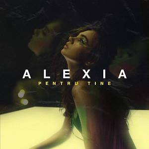 Alexia - Pentru Tine