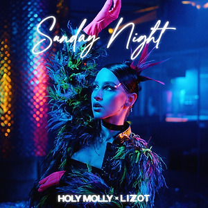 Holy Molly x LIZOT - Sunday Night