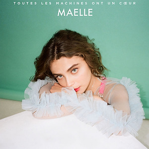Maëlle - Toutes les machines ont un cœur