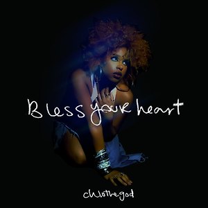 chlothegod - Bless Your Heart