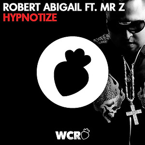 Robert Abigail ft. Mr. Z - Hypnotize