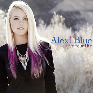 Alexi Blue - Live Your Life