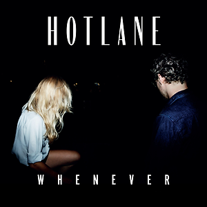 Hotlane - Whenever
