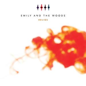 Emily & The Woods - Helios