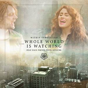 Within Temptation ft. Dave Pirner - Whole World is Watching / Crazy