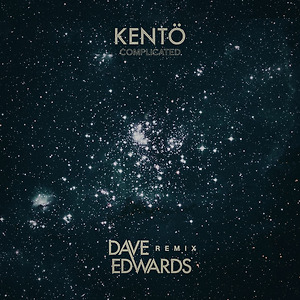 Kentö - Complicated (Dave Edwards Remix)