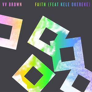V V Brown ft. Kele Okereke - Faith