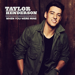 Taylor Henderson - When You Were Mine