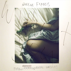Dillon Francis ft. T.E.E.D - Without You